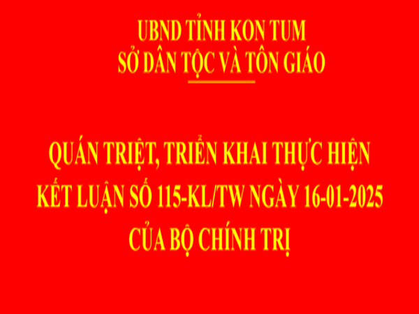 Sở Dân tộc và Tôn giáo triển khai công tác phổ biến, quán triệt, tuyên truyền chỉ thị, quy định, kết luận của Bộ Chính trị